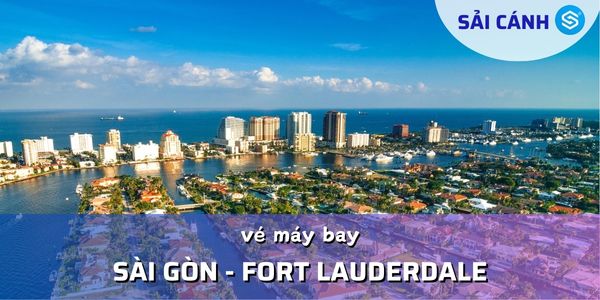 Vé máy bay Sài Gòn đi Fort Lauderdale (FLL)