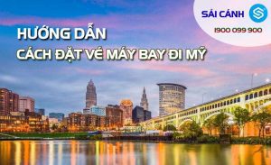 Hướng dẫn Đặt vé máy bay đi Mỹ