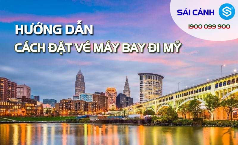 Hướng dẫn Đặt vé máy bay đi Mỹ