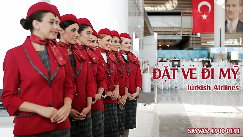 Vé máy bay đi Mỹ hãng Turkish Airlines