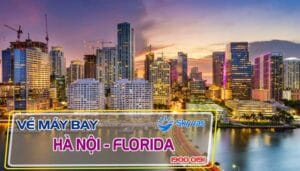 Vé máy bay Hà Nội đi Florida