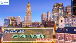 Vé máy bay Sài Gòn đi Boston