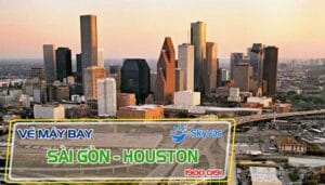 Vé máy bay Sài Gòn đi Houston