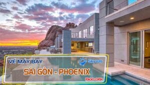 Vé máy bay Sài Gòn đi Phoenix